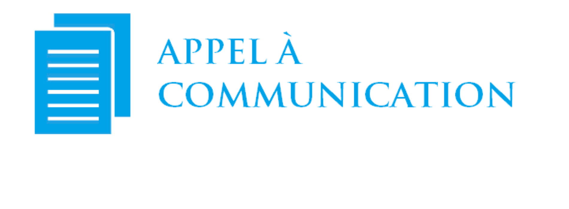 Appels à communication: Colloque International | Call for Papers: International Symposium